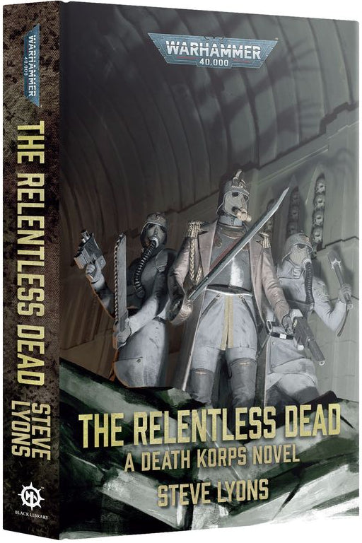 The Relentless Dead (Hardback) (Warhammer 40,000 | Black Library BL3273)