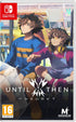 Until Then (Nintendo Switch) (Pre-order)