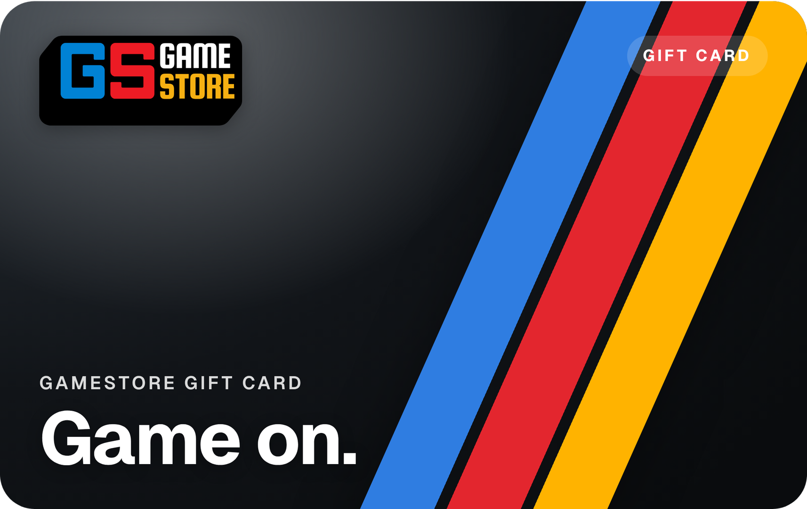 GameStore gift card, Standard theme: black card with blue, red and yellow stripes, "Game on."